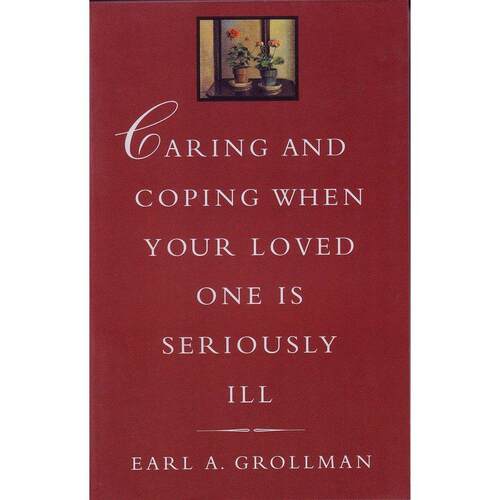 Caring and Coping When Your Loved One is Seriously Ill企鹅兰登 英文原版