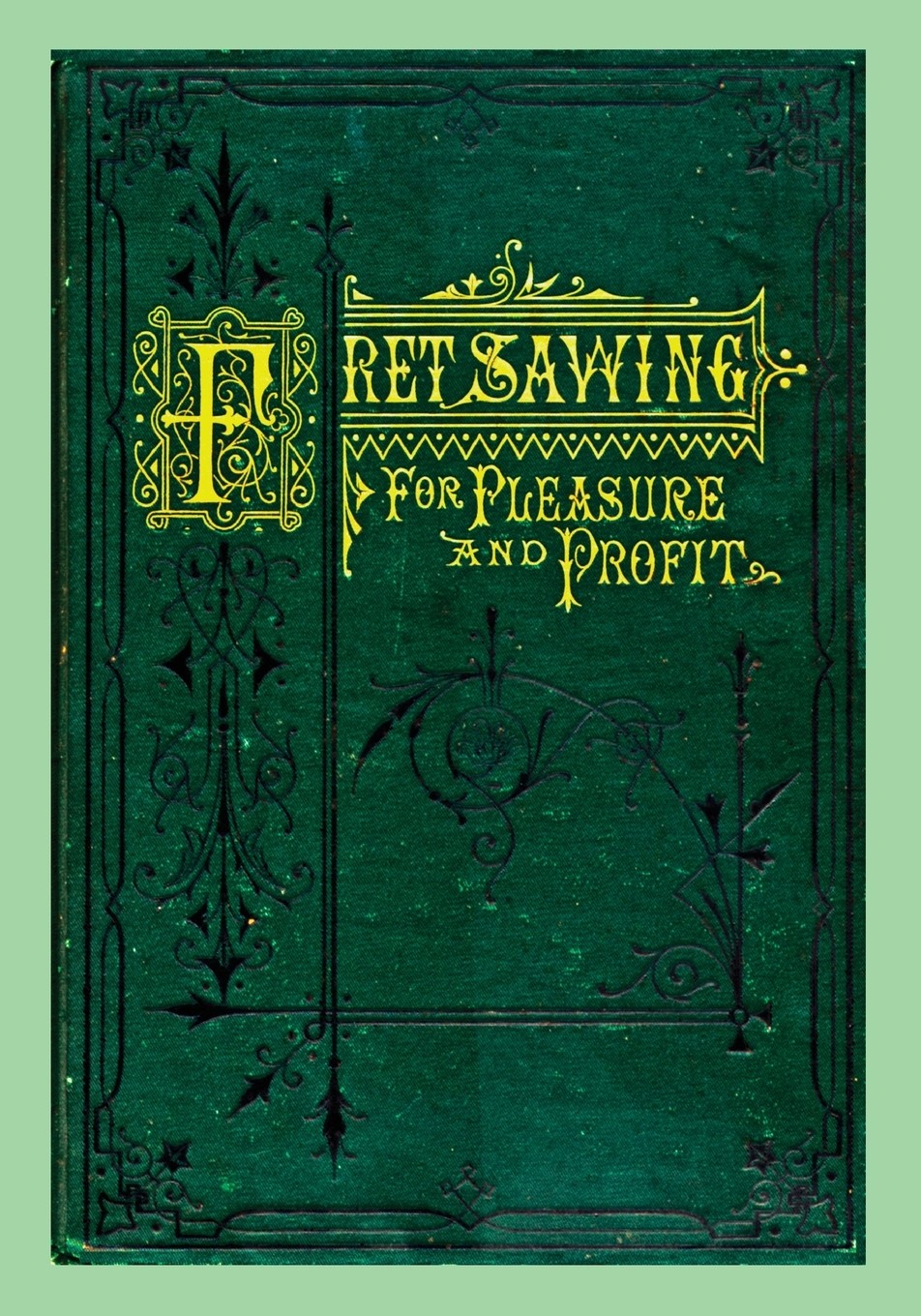 【预售 按需印刷】fret sawing for pleasure and profit