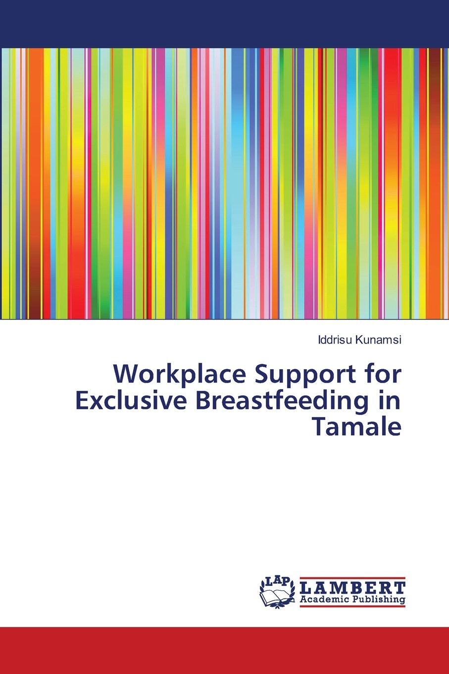 按需印刷 workplace support for exclusive breastfeeding in tamale