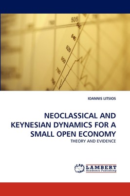 【预售 按需印刷】NEOCLASSICAL AND KEYNESIAN DYNAMICS FOR A SMALL OPEN ECONOMY