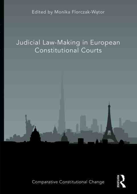 预售 按需印刷 Judicial Law Making in European Constitutional Courts 书籍/杂志/报纸 人文社科类原版书 原图主图