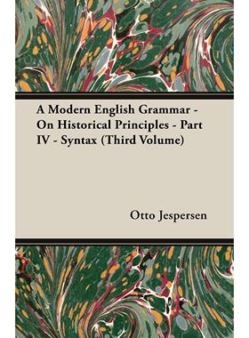 【预售 按需印刷】A Modern English Grammar - On Historical Principles - Part IV - Syntax (Third Volume)