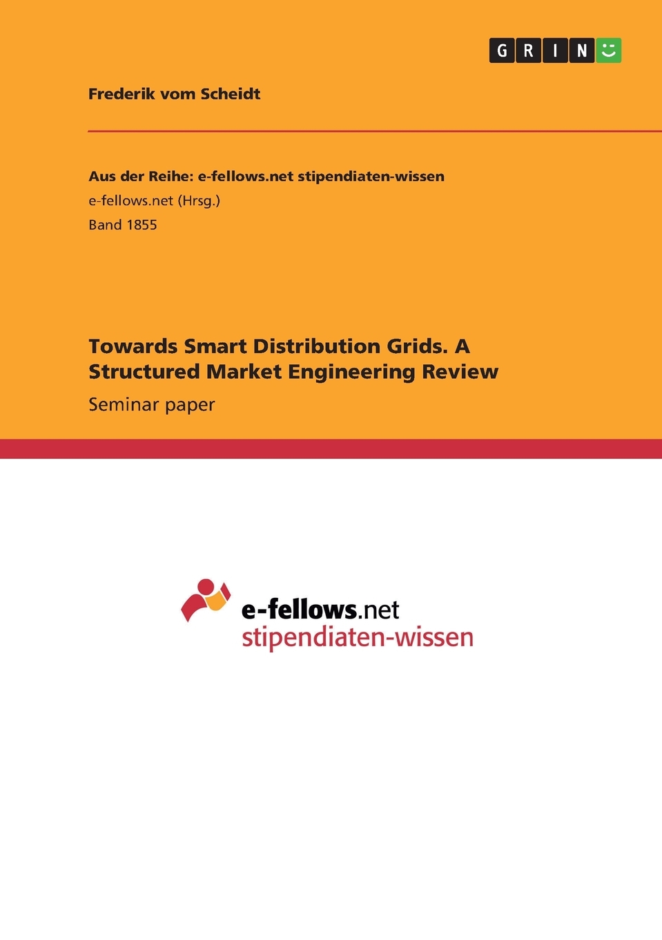 预售按需印刷 Towards Smart Distribution Grids. A Structured Market Engineering Review