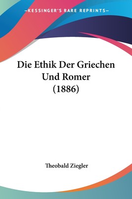 预售 按需印刷Die Ethik Der Griechen Und Romer (1886)德语ger
