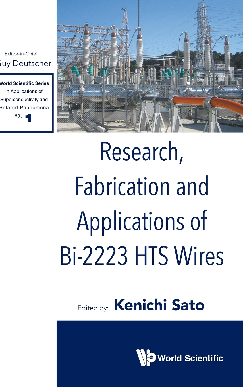 【预售按需印刷】Research Fabrication and Applications of Bi-2223 HTS Wires