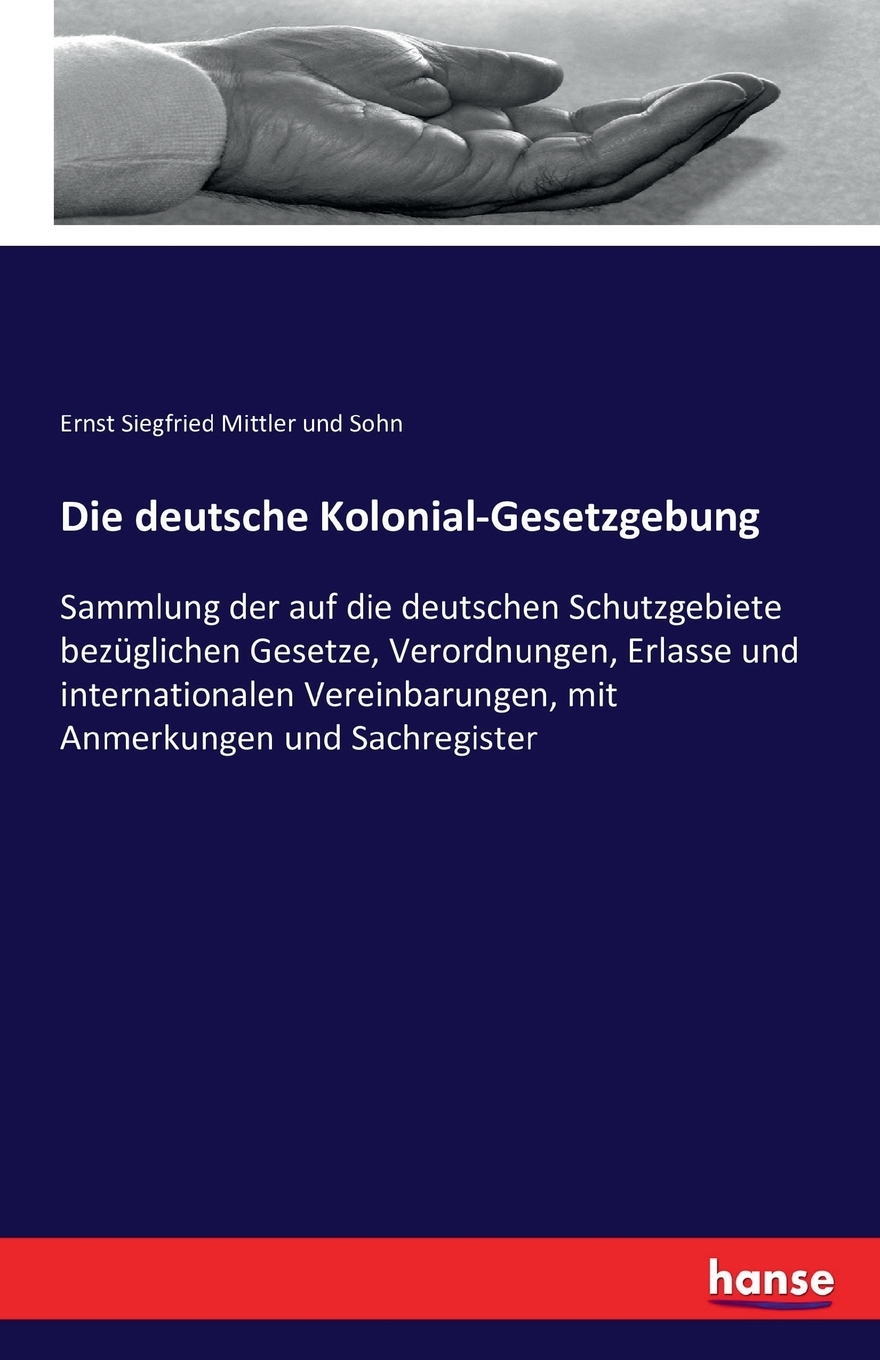 预售按需印刷Die deutsche Kolonial-Gesetzgebung德语ger