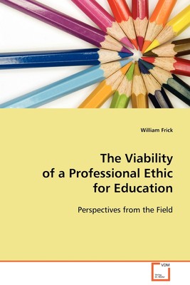 预售 按需印刷 The Viability of a Professional Ethic for Education