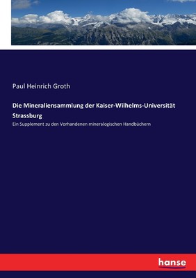 预售 按需印刷Die Mineraliensammlung der Kaiser-Wilhelms-Universit?t Strassburg德语ger