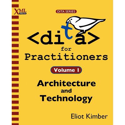 预售 按需印刷Dita for Practitioners Volume 1: Architecture and Technology