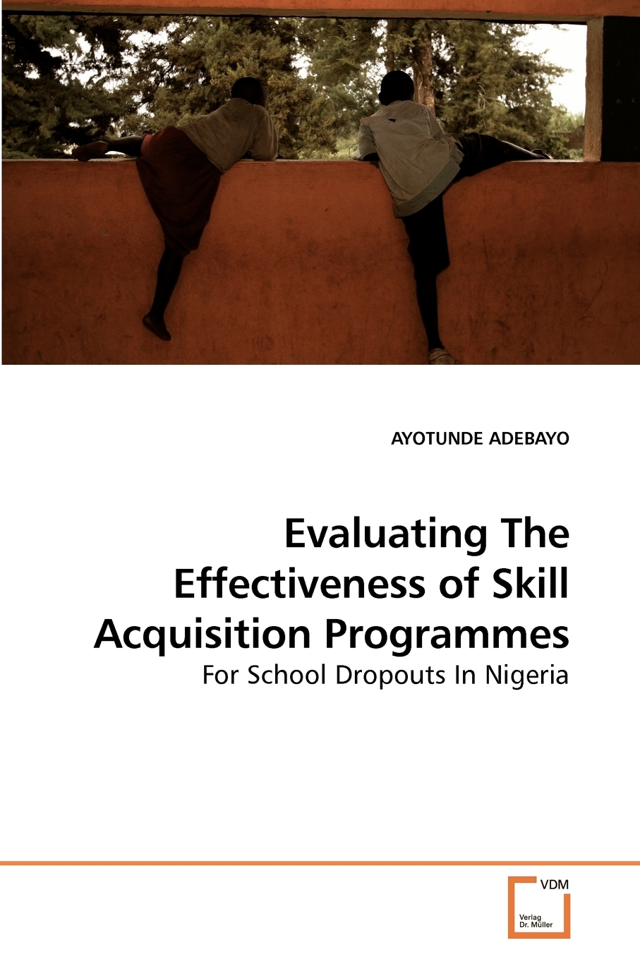 【预售按需印刷】Evaluating The Effectiveness of Skill Acquisition Programmes