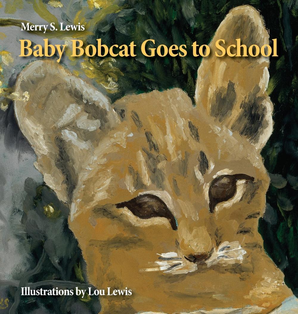 【预售按需印刷】Baby Bobcat Goes to School