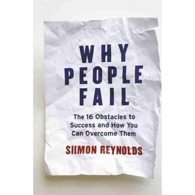 预售 人们缘何失败：成功的十六种障碍以及如何克服Why People Fail: The 16 Obstacles To Success And How You Can Overcome The