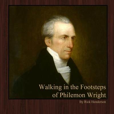 【预售 按需印刷】Walking in the Footsteps of Philemon Wright