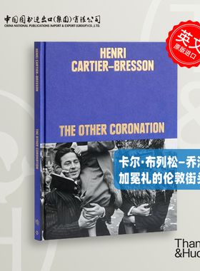到货 Henri Cartier-Bresson: The Other Coronation T&H出版社 中图原版进口
