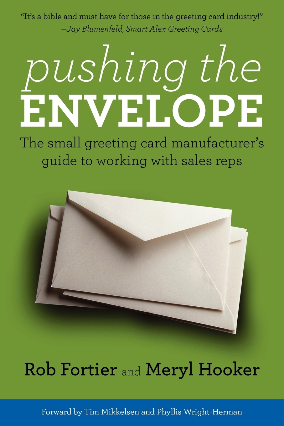 预售按需印刷Pushing the Envelope: The Small Greeting Card Manufacturer's Guide to Working with Sales Reps