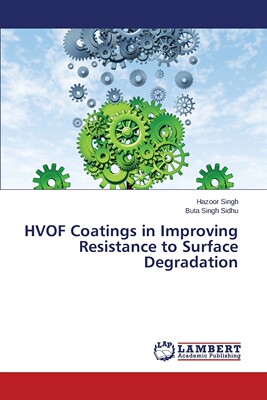 【预售按需印刷】Hvof Coatings in Improving Resistance to Surface Degradation