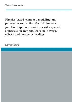 预售 按需印刷 Physics-based compact modeling and parameter extraction for InP heterojunction bipolar transistors w