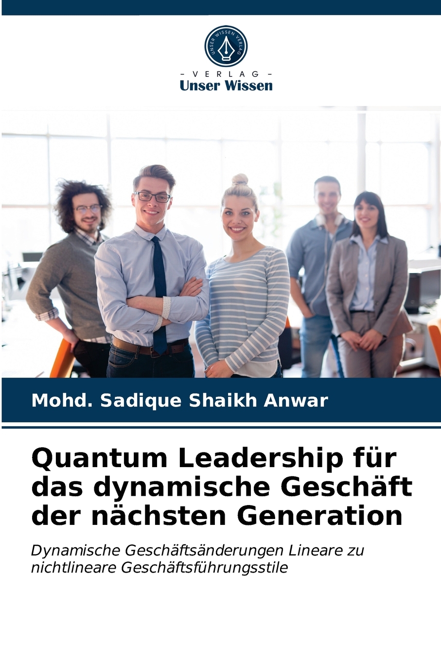 预售按需印刷Quantum Leadership für das dynamische Gesch?ft der n?chsten Generation德语ger