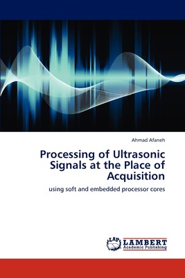 预售 按需印刷Processing of Ultrasonic Signals at the Place of Acquisition