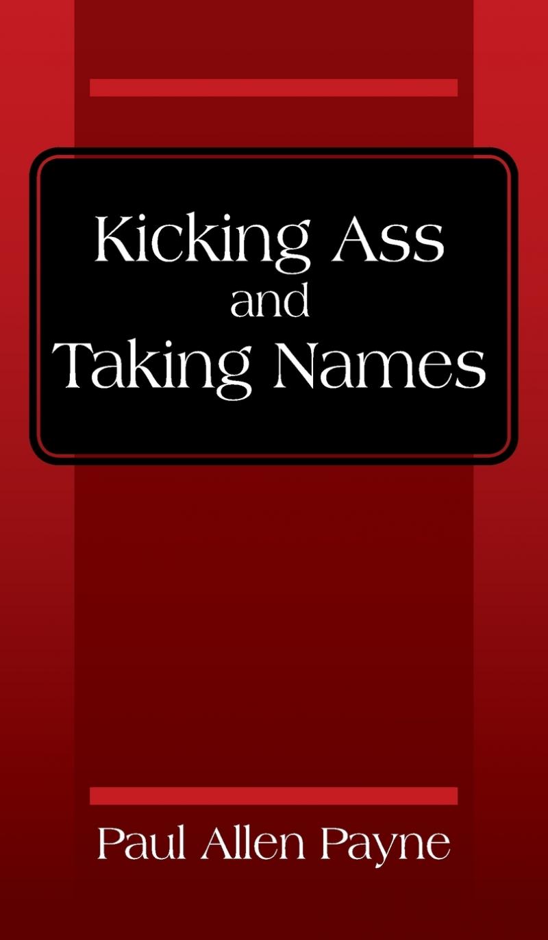 【预售 按需印刷】Kicking Ass and Taking Names 书籍/杂志/报纸 原版其它 原图主图