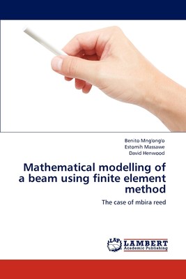 预售 按需印刷 Mathematical modelling of a beam using finite element method