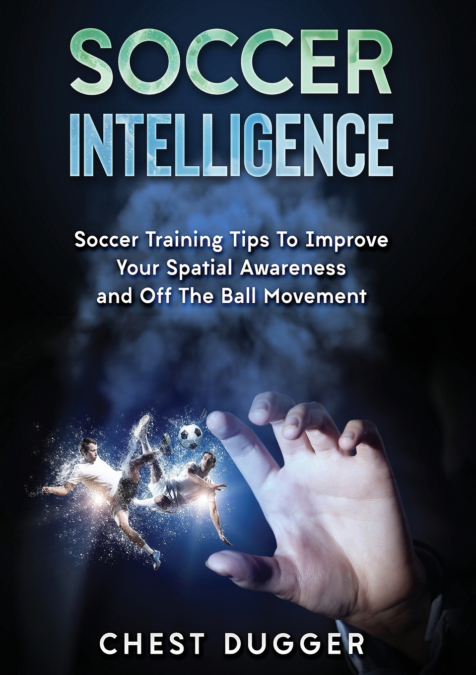 【预售按需印刷】Soccer Intelligence