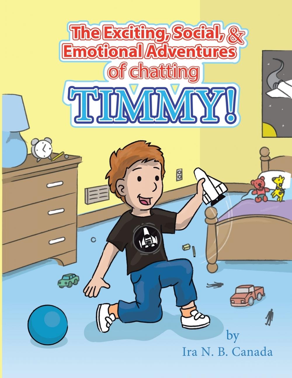 预售按需印刷 The Exciting Social& Emotional Adventures of Chatting Timmy!