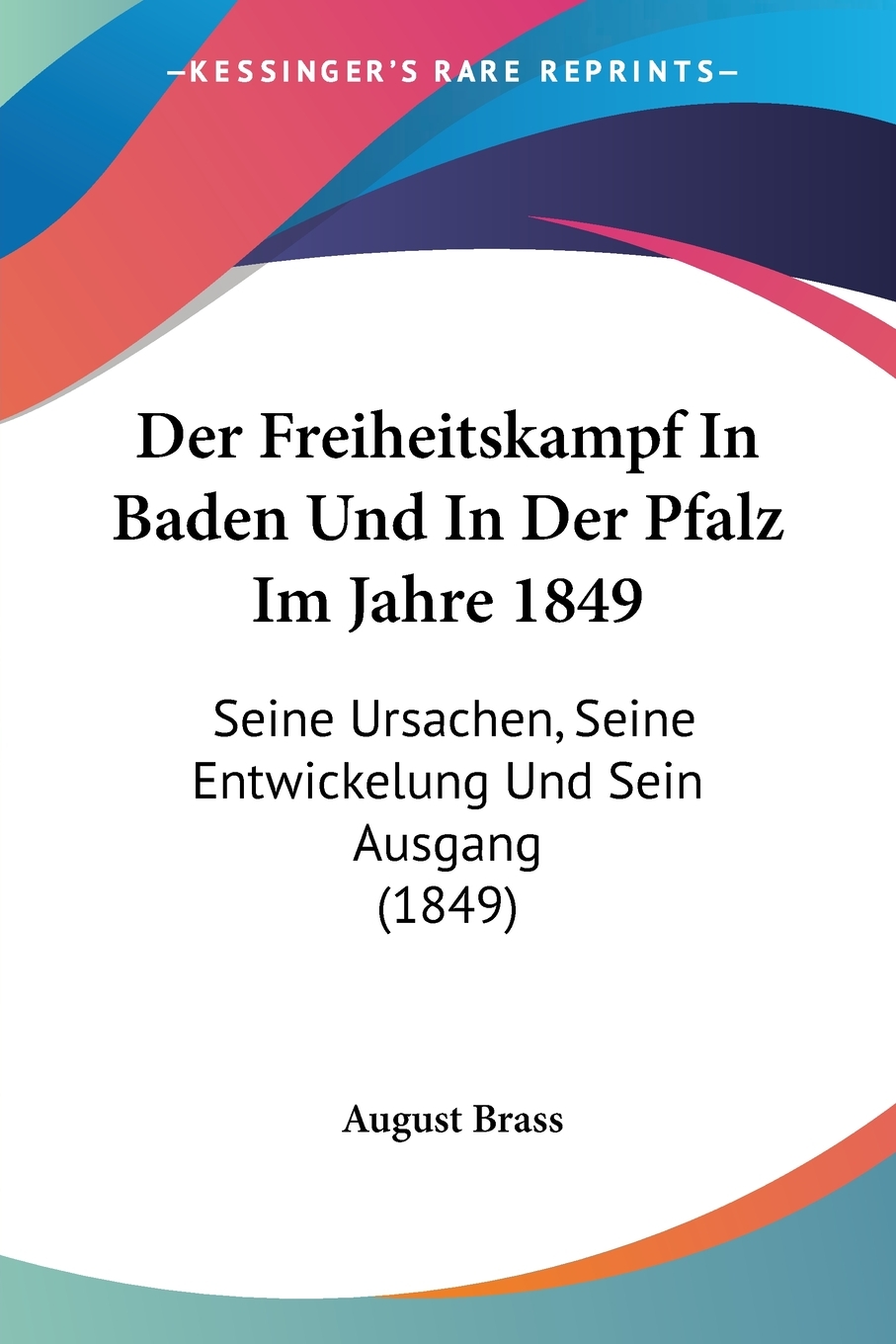 预售按需印刷 Der Freiheitskampf In Baden Und In Der Pfalz Im Jahre 1849德语ger