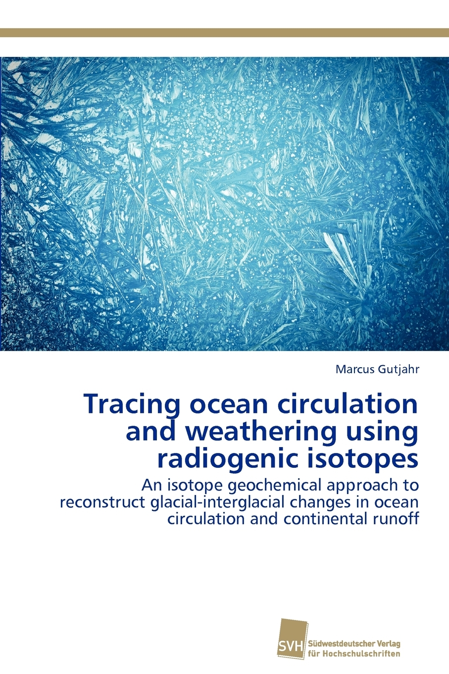 预售按需印刷 Tracing ocean circulation and weathering using radiogenic isotopes