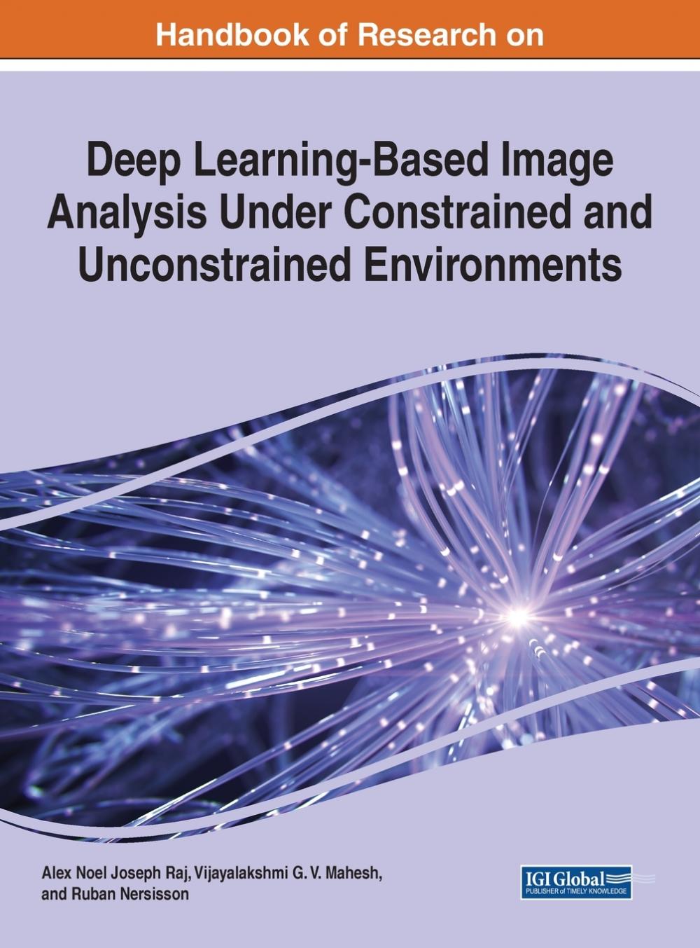 【预售按需印刷】Handbook of Research on Deep Learning-Based Image Analysis Under Constrained and Unconstrained Envir