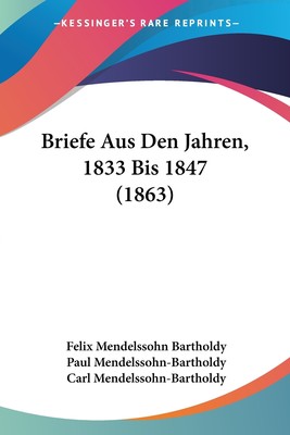 预售 按需印刷 Briefe Aus Den Jahren  1833 Bis 1847 (1863)德语ger