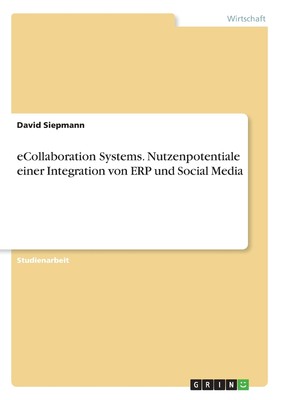 预售 按需印刷eCollaboration Systems. Nutzenpotentiale einer Integration von ERP und Social Media德语ger