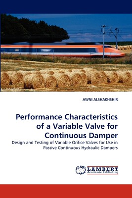 【预售 按需印刷】Performance Characteristics of a Variable Valve for Continuous Damper