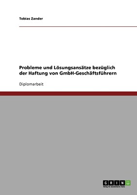 预售 按需印刷Probleme und L?sungsans?tze bezüglich der Haftung von GmbH-Gesch?ftsführern德语ger