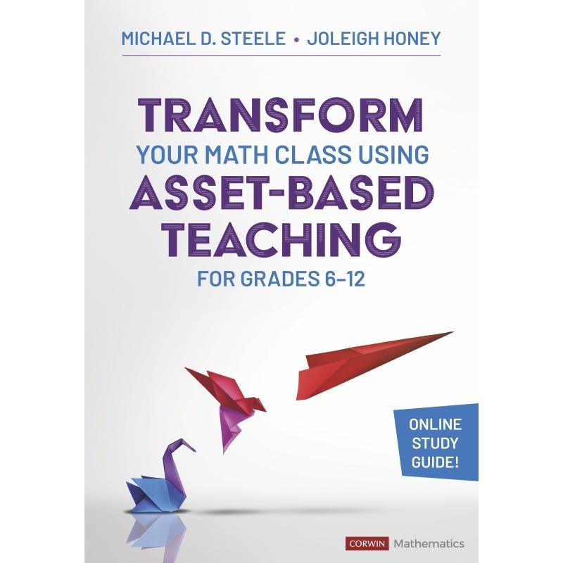 预售 利用资产为导向的教学方法改造 6-12 年级数学课堂Transform Your Math Class Using Asset-Based Teaching for Grades 6-12