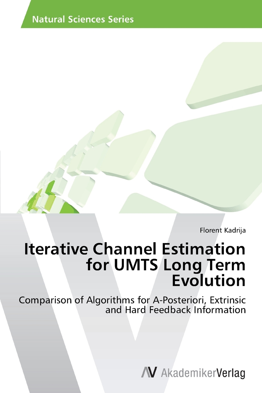 【预售按需印刷】Iterative Channel Estimation for UMTS Long Term Evolution