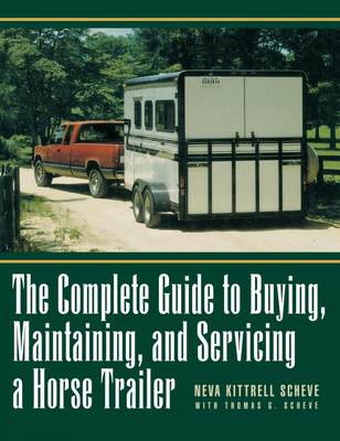 预售 按需印刷The Complete Guide to Buying  Maintaining  and Servicing a Horse Trailer