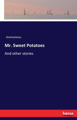 【预售 按需印刷】Mr. Sweet Potatoes