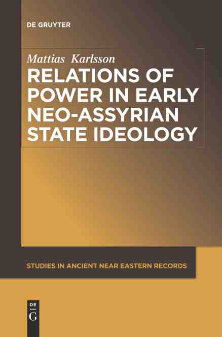 预售 按需印刷 Relations of Power in Early Neo Assyrian State Ideology 书籍/杂志/报纸 原版其它 原图主图