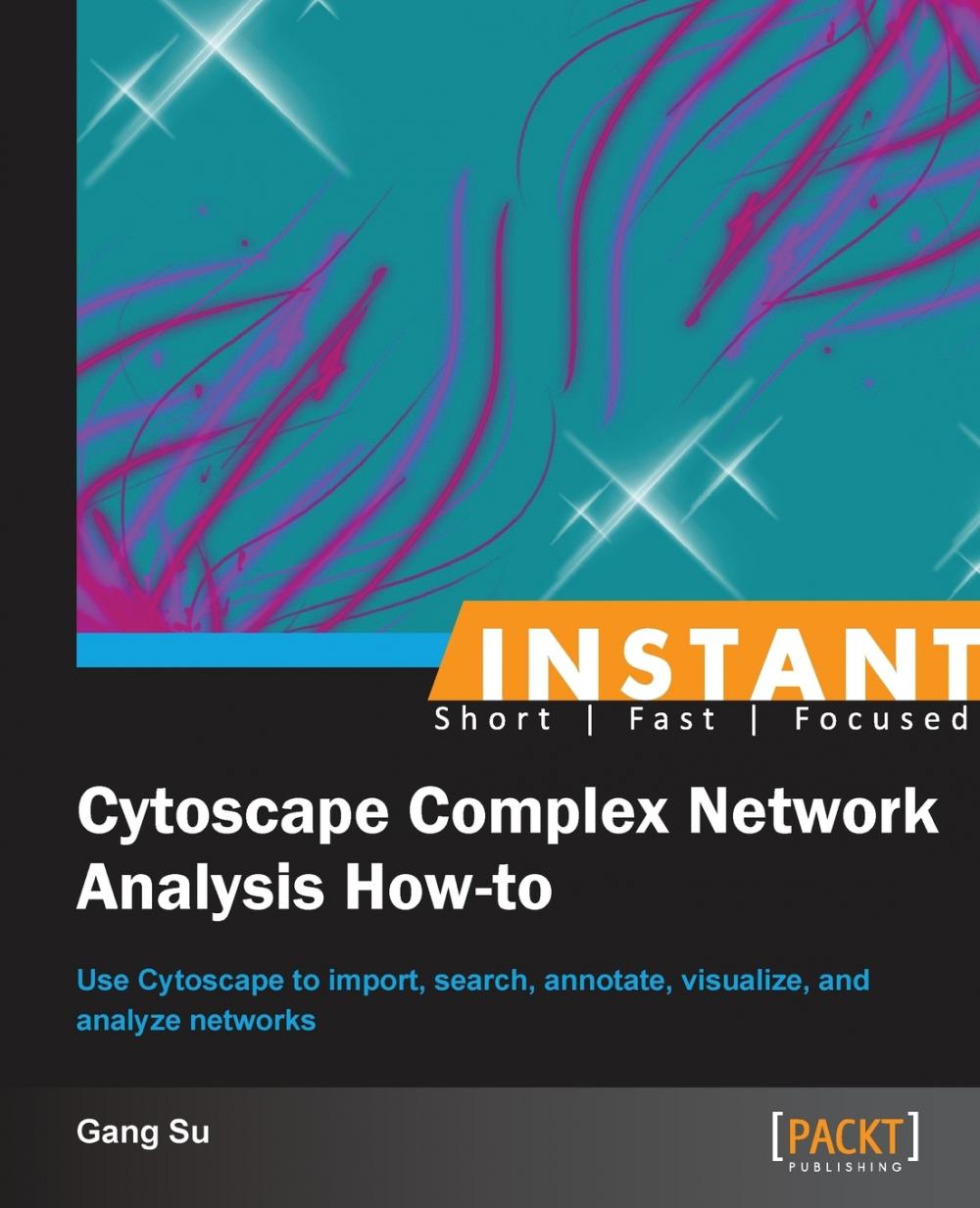 【预售按需印刷】Instant Cytoscape Complex Network Analysis How-to