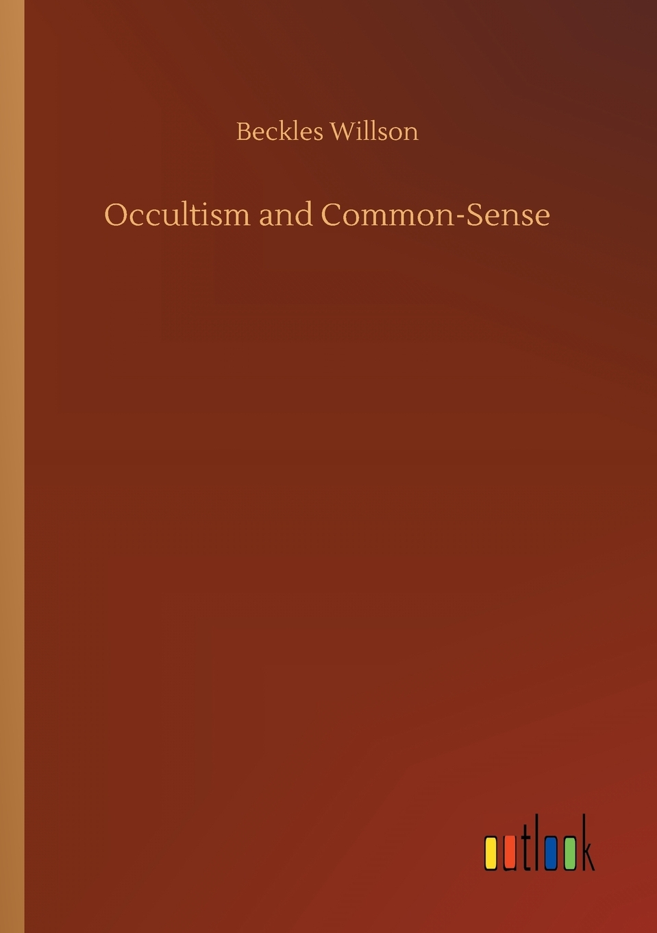 【预售按需印刷】Occultism and Common-Sense