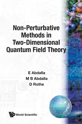 【预售 按需印刷】NON-PERTURBATIVE METHODS IN TWO-DIMENSIONAL QUANTUM FIELD THEORY