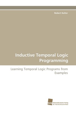 【预售 按需印刷】Inductive Temporal Logic Programming