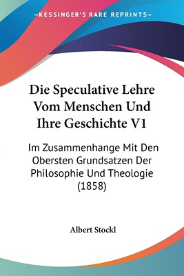 预售 按需印刷 Die Speculative Lehre Vom Menschen Und Ihre Geschichte V1德语ger