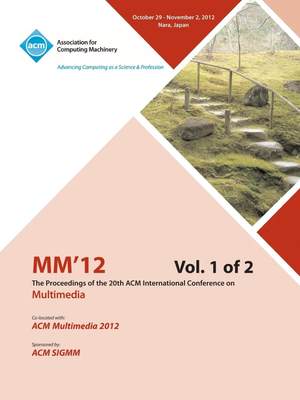 【预售 按需印刷】MM12 Proceedings of the 20th ACM International Conference on Multimedia Vol 1