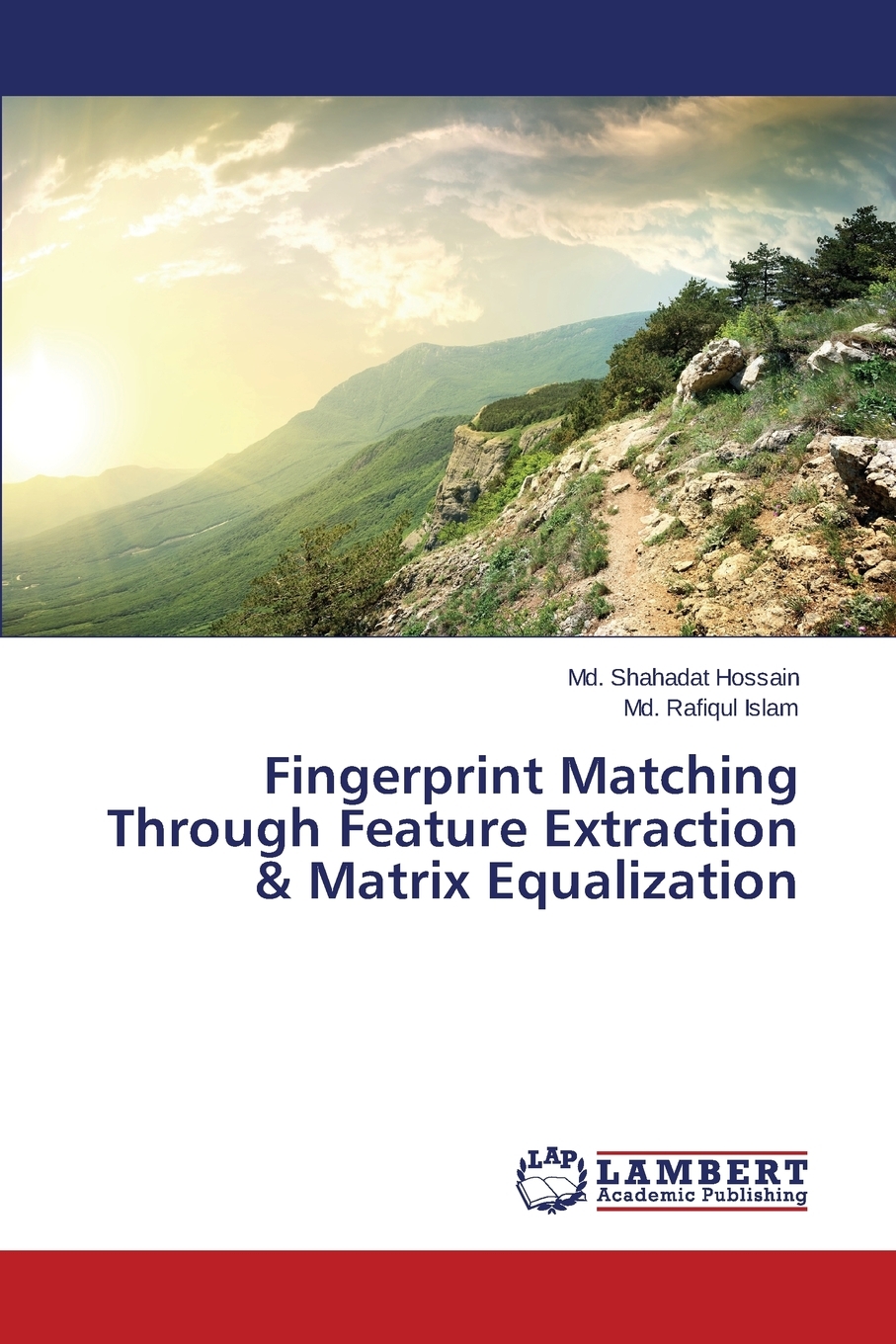 【预售按需印刷】Fingerprint Matching Through Feature Extraction& Matrix Equalization