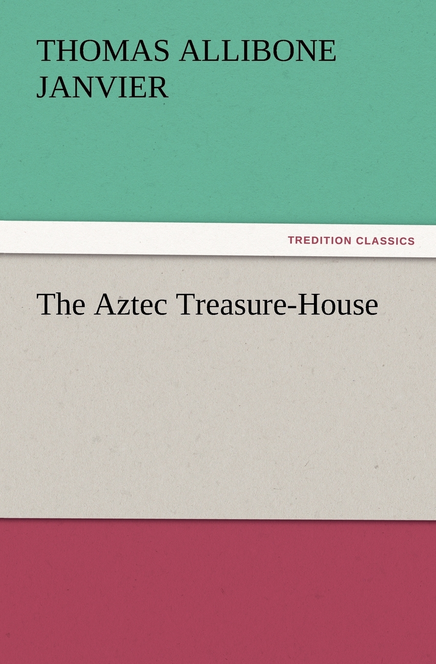 【预售按需印刷】The Aztec Treasure-House