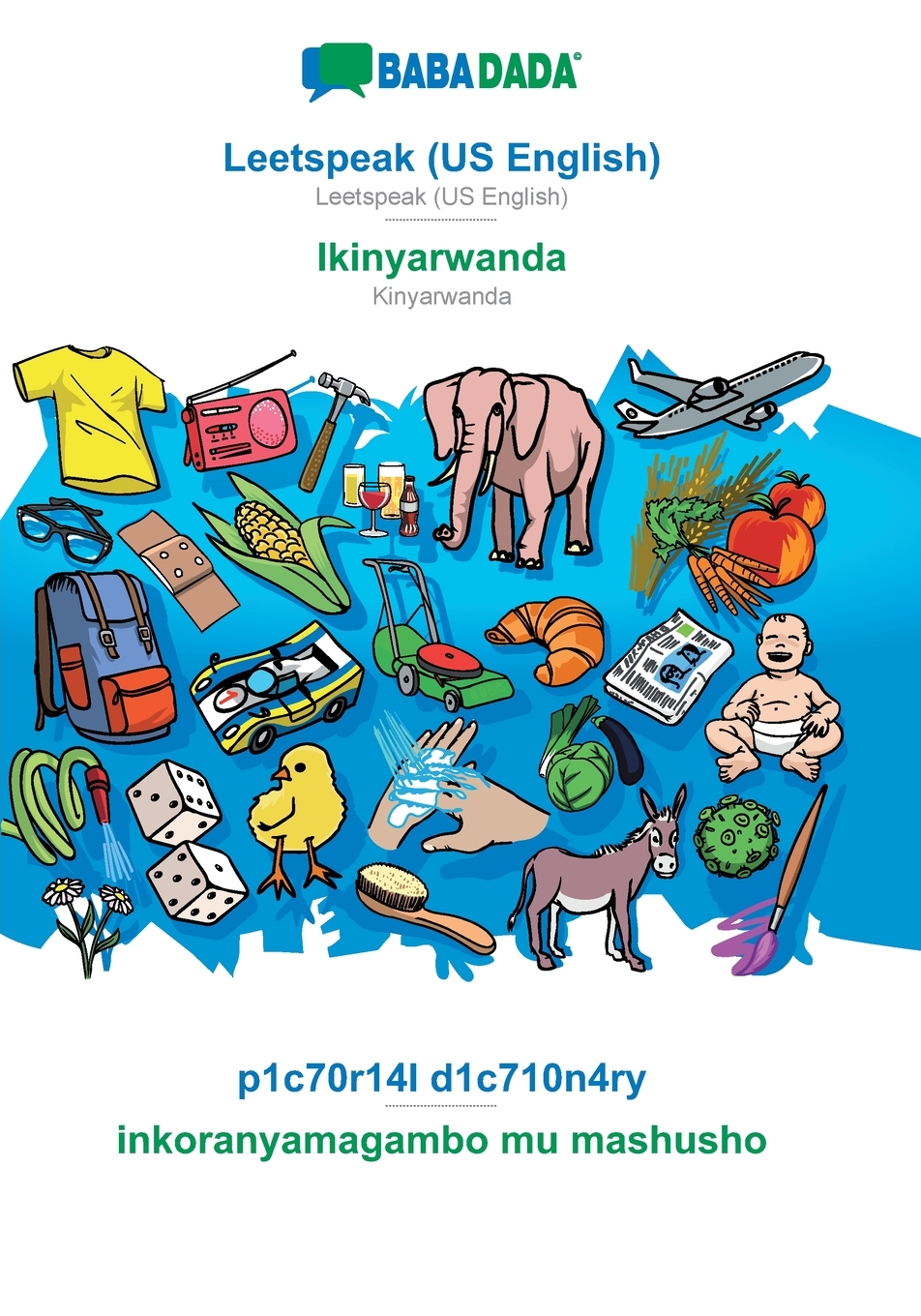 预售按需印刷 BABADADA Leetspeak(US English)- Ikinyarwanda p1c70r14l d1c710n4ry- inkoranyamagambo mu mashusho-封面