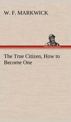 预售 按需印刷 The True Citizen  How to Become One