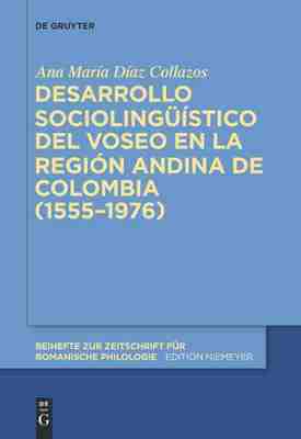 预售 按需印刷 Desarrollo sociolingüístico del voseo en la región andina de Colombia (1555 1976)